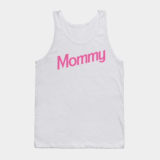 Mommy Tank Top by byb